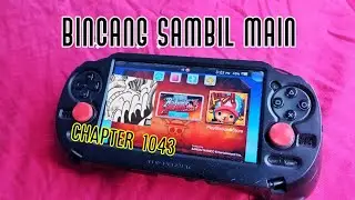 MEMBAHAS ONE PIECE 1043 SAMBIL BEMAIN DI PS VITA | BINCANG SAMBIL MAIN