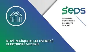 Nové maďarsko-slovenské elektrické vedenia