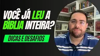 A Jornada de Ler a Bíblia Inteira: Dicas Práticas e Desafios para Você Começar