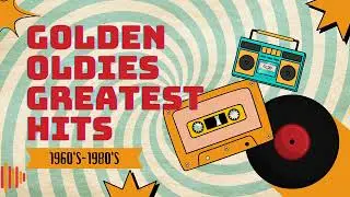 Best Old Songs From 1960s & 1970s - Golden Oldies - Music That Bring Back Sweet Memories