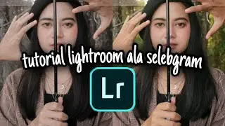 edit foto ala selebgram lightroom