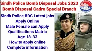 Sindh Police BDC Special Branch Jobs 2023,Sindh Police Bomb Disposal Cadre Jobs,Sindh Police BDC Job