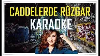 Caddelerde Rüzgar - Karaoke