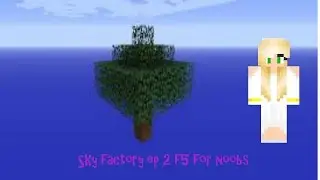 skyfactory ep 2 F5 noobs
