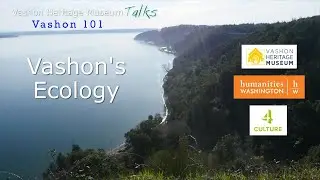 02 09 2023 VHM Talks A History of Vashon's Ecology