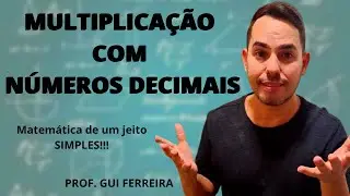 MULTIPLICAÇÃO COM NÚMEROS DECIMAIS!!!! FÁCIL , SIMPLES !!!!! NÃO ERREM MAIS !!!!!!!!