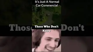 Just a Normal Car Commercial 