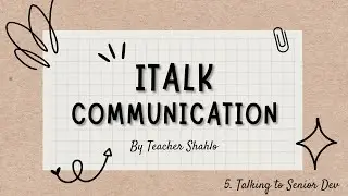 ITALK - Senior Dasturchi Bilan Aloqa Qilish - 5-Dars By Shakhlo Teacher