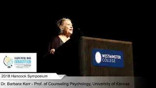 The Creative Brain: The Psychology of Creativity – Barbara Kerr | Hancock Symposium 2018