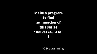 Program to find summation of 100+98+96...4+2+1 series | 
