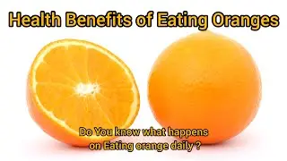 Health Benefits Of Eating Orange| Healthy Life| Antioxidant| Skin Health| Vitamin C| Miracle Changes