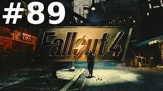 Fallout 4 Прохождение #89 - Из Огня Да в Полымя и Здесь Могут Водиться Монсты