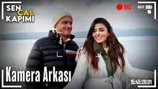 Sapanca Çekimi Kamera Arkası - Sen Çal Kapımı