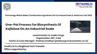 Sustainable Ingredients for Functional Foods & Additives: Kojibiose by Dr Singh, CIAB, Mohali