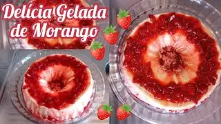 Receita de Sobremesa - Delícia Gelada de Morango