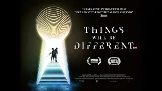Things Will Be Different (2024) UK Trailer - New Mind-bending sci-fi thriller