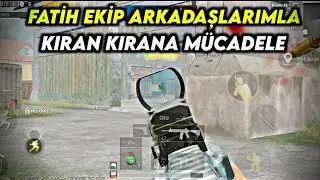 FATİH EKİP ARKADAŞIMLA KIRAN KIRANA VS | PUBG MOBİLE
