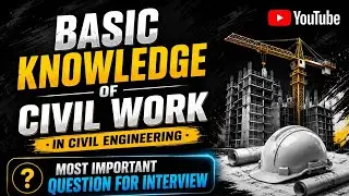 Basic Knowledge Every Civil Engineer Must Know | Useful Tips For Construction | 