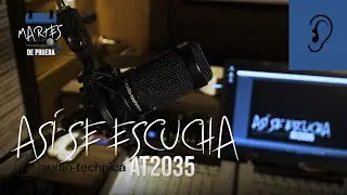 Así se escucha el Audio-Technica AT2035 | Prueba de audio y especificaciones