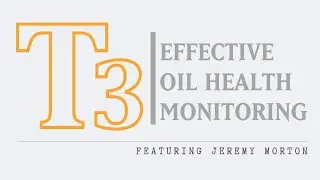 T3: Effective Oil Health Monitoring