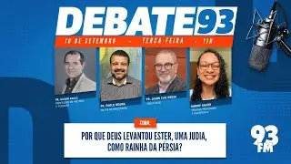 Biografia - Quem foi Ester e por que Deus a levantou como rainha da Pérsia? - Debate 93 - 10/09/2024