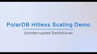 PolarDB Hitless Scaling - Uninterrupted Switchover
