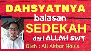 DAHSYATNYA BALASAN SEDEKAH DARI ALLAH SWT | Testimoni Keajaiban Sedekah, Ceramah Balasan Sedekah.