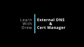 Cert Manager & External DNS | How to automate your DNS and TLS Certificates in Kubernetes