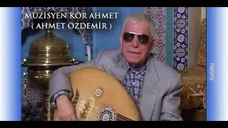 KÖR AHMET  | Adana'ya Bir Kız Geçti Gördün Mü