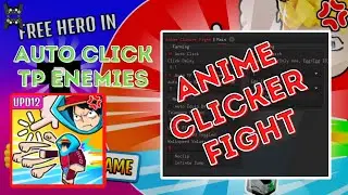 ANIME CLICKER FIGHT SCRIPT AUTO FARM | AUTO TP ENEMIES | AUTO HATCH