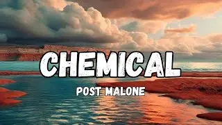 Post Malone - Chemical (Lyrics)