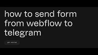 Как отправлять заявки из Webflow в Telegram
