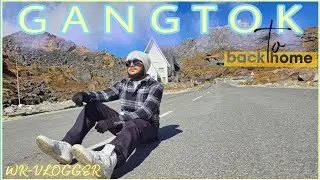 Last Part ! Howrah(KOLKATA) to GANGTOK by car... coming back home !