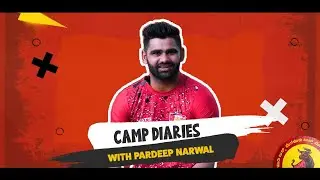 Camp Diaries with Namma Bulls! | Ep. 1 | Pardeep Narwal