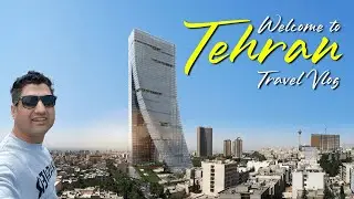 Welcome to Tehran Travel Vlog | IRAN Travel Vlog & Guide