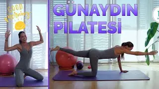 GÜNAYDIN PİLATESİ | HER SABAH METABOLİZMAMIZI UYANDIRIYORUZ! 🥱💪🏻