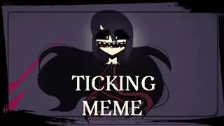 //Ticking~meme//eyes the horror game//