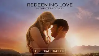 REDEEMING LOVE Official Trailer (2022)