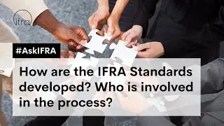 How are the IFRA Standards developed? #AskIFRA
