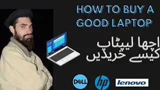 Good #Laptop Specifications | How to buy a good laptop | Syed Awais Ahmad