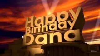 Happy Birthday Dana