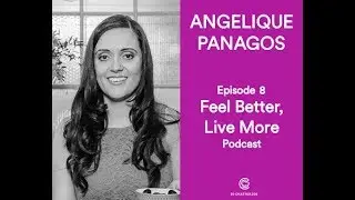 Optimising Hormonal Health with Angelique Panagos | Feel Better Live More Podcast