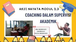 COACHING UNTUK SUPERVISI AKADEMIK MODUL 2 3