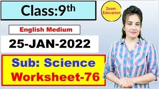 Class 9 Science worksheet 76 | English medium | 25 Jan 2022