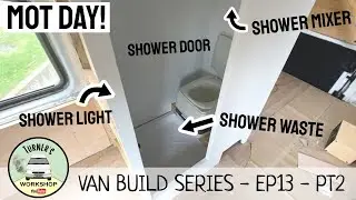 Building the Shower Room & MOT DAY - Van Build Series - Episode 13 - Part 2