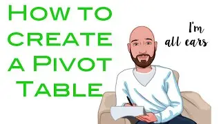 How to make a Pivot Table