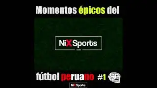 MOMENTOS ÉPICOS DEL FUTBOL PERUANO ⚽️🤣