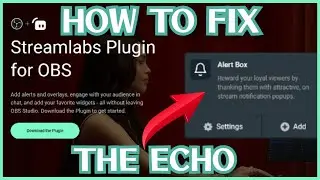 How To Avoid Alert Box Echo - Streamlabs Plugin For OBS