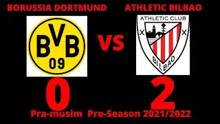 Borussia dortmund vs Athletic bilbao - Pramusim Preseason 2021/2022