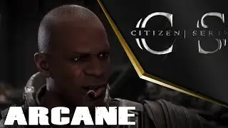 ARCANE - STAR CITIZEN 
